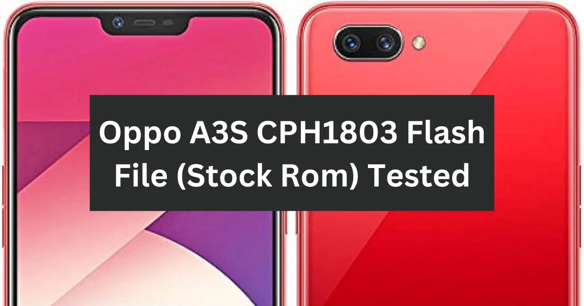 Oppo A3S CPH1803 Flash File (Stock Rom)