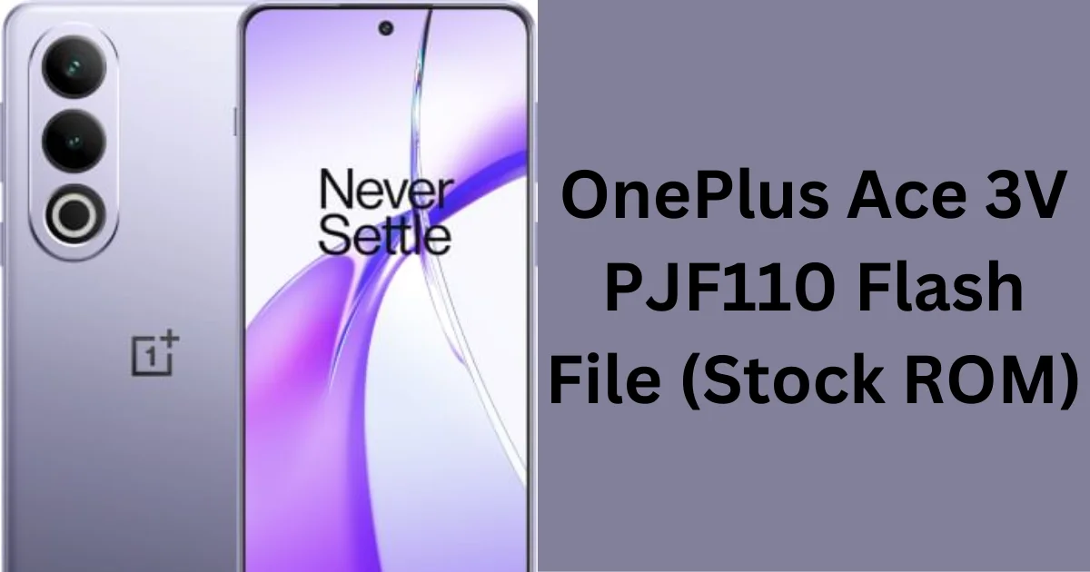 OnePlus Ace 3V PJF110 Flash File (Stock ROM)