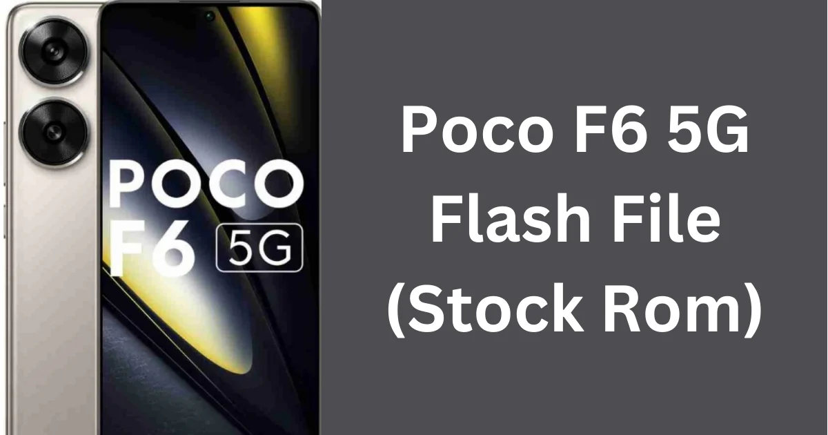 Poco F6 5G Flash File (Stock Rom)