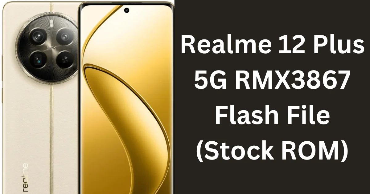 Realme 12 Plus 5G RMX3867 Flash File (Stock ROM)