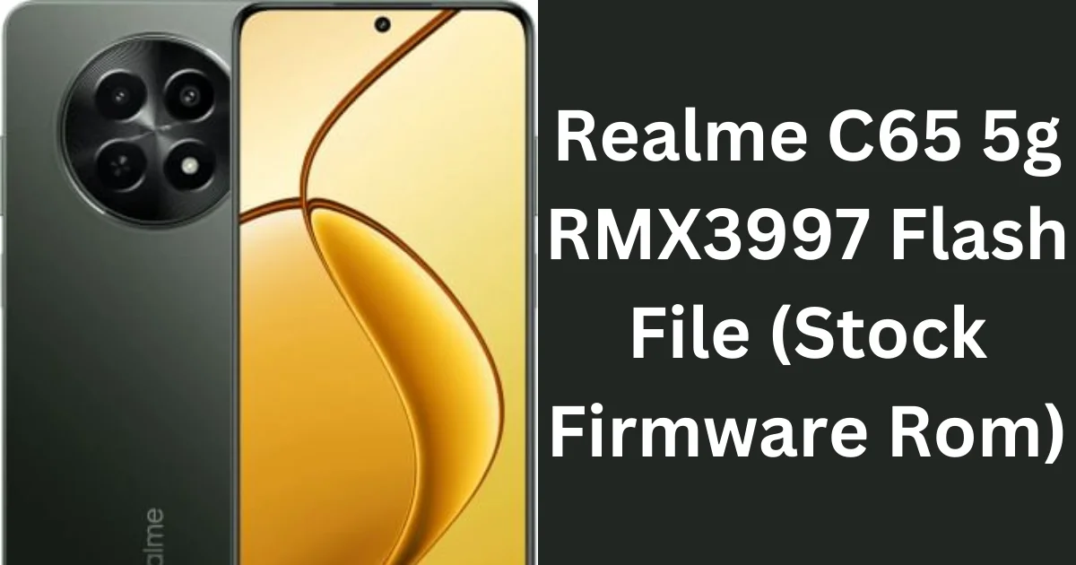 Realme C65 5g RMX3997 Flash File (Stock Firmware Rom)
