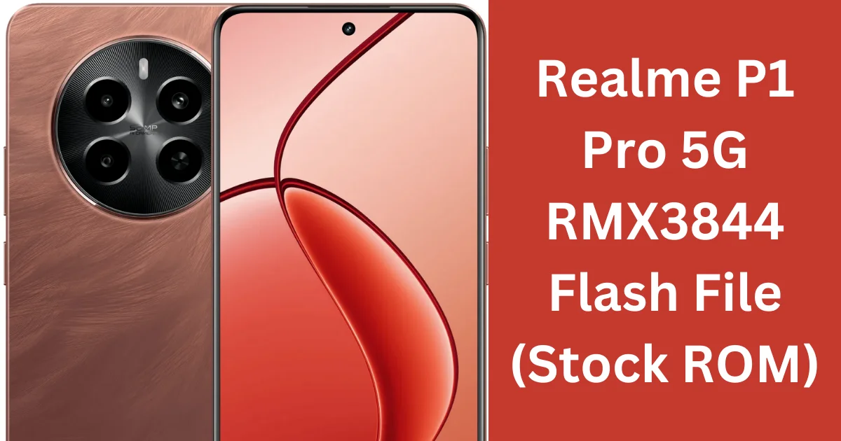 Realme P1 Pro 5G RMX3844 Flash File (Stock ROM)