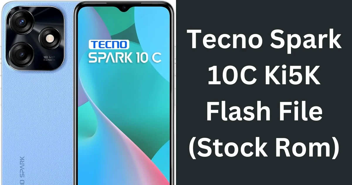 Tecno Spark 10C Ki5K Flash File (Stock Rom)