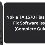 Nokia TA 1570 Flash File – Fix Software Issues (Complete Guide)