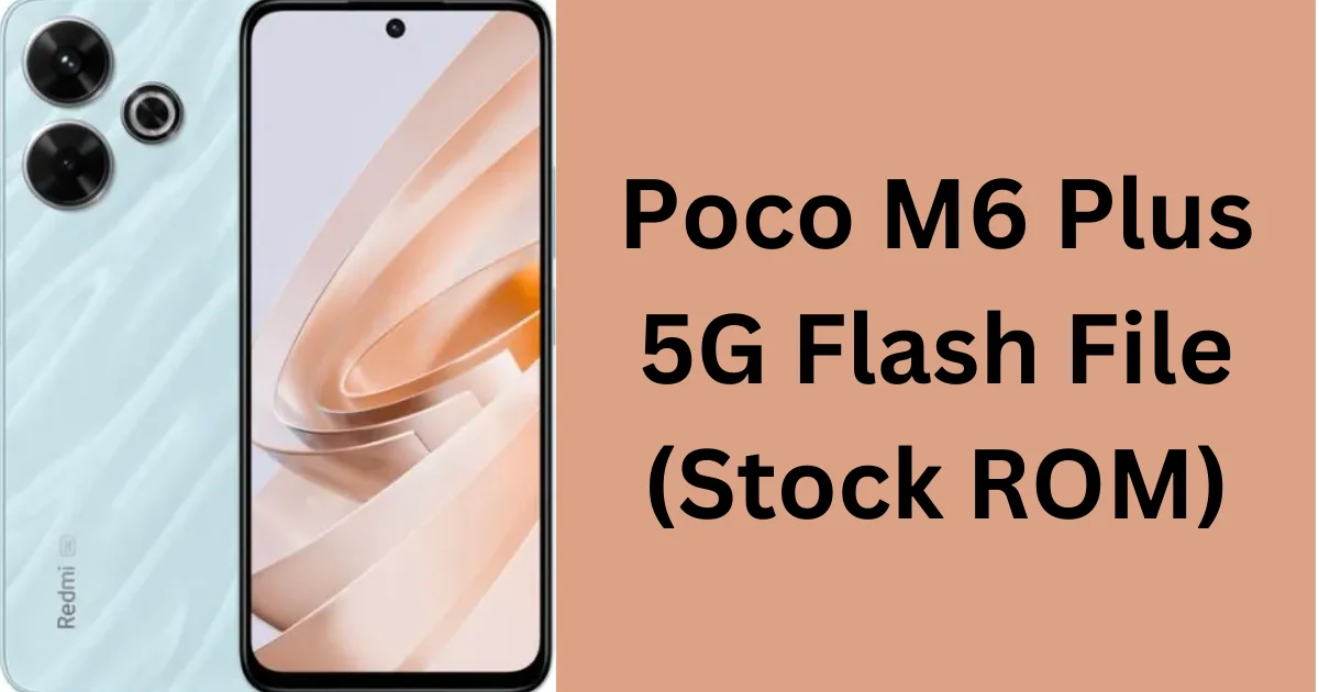 Poco M6 Plus 5G Flash File (Stock ROM)