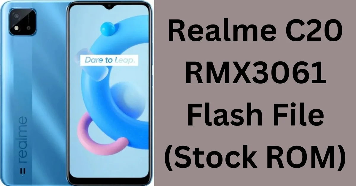 Realme C20 RMX3061 Flash File (Stock ROM)