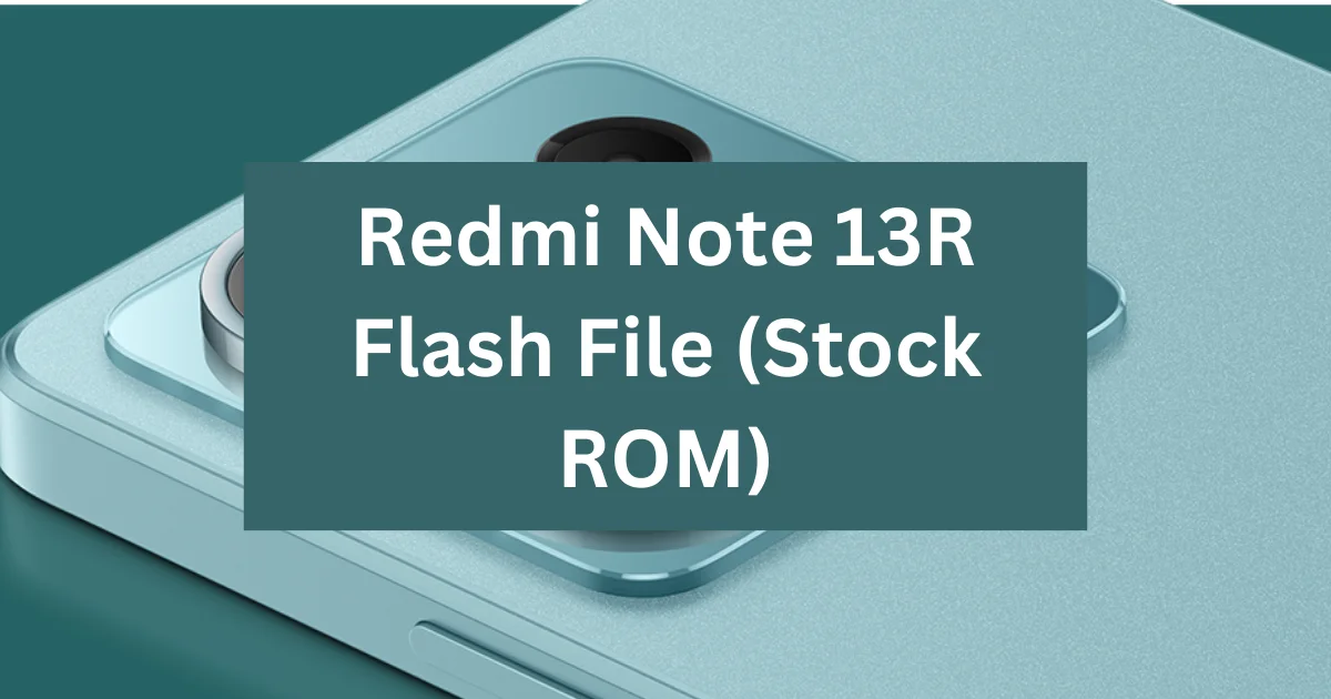 Redmi Note 13R Flash File (Stock ROM)