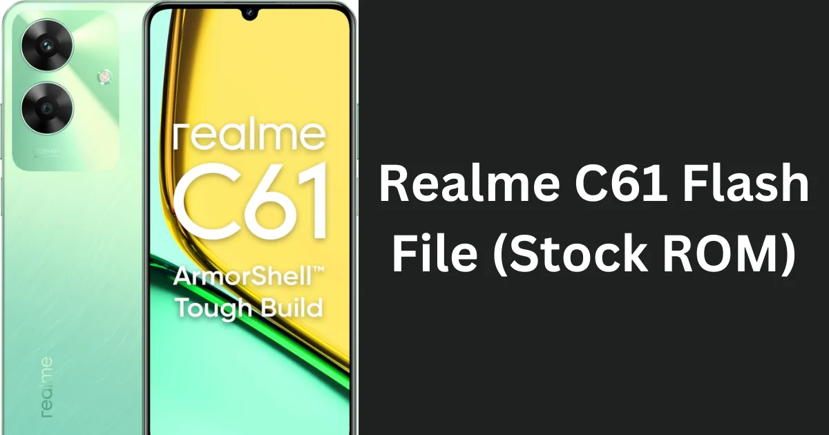 Realme C61 Flash File (Stock ROM)