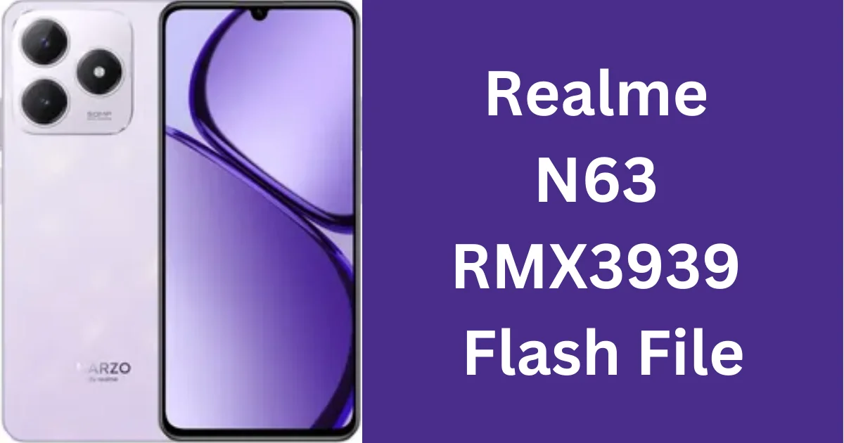 Realme N63 RMX3939 Flash File