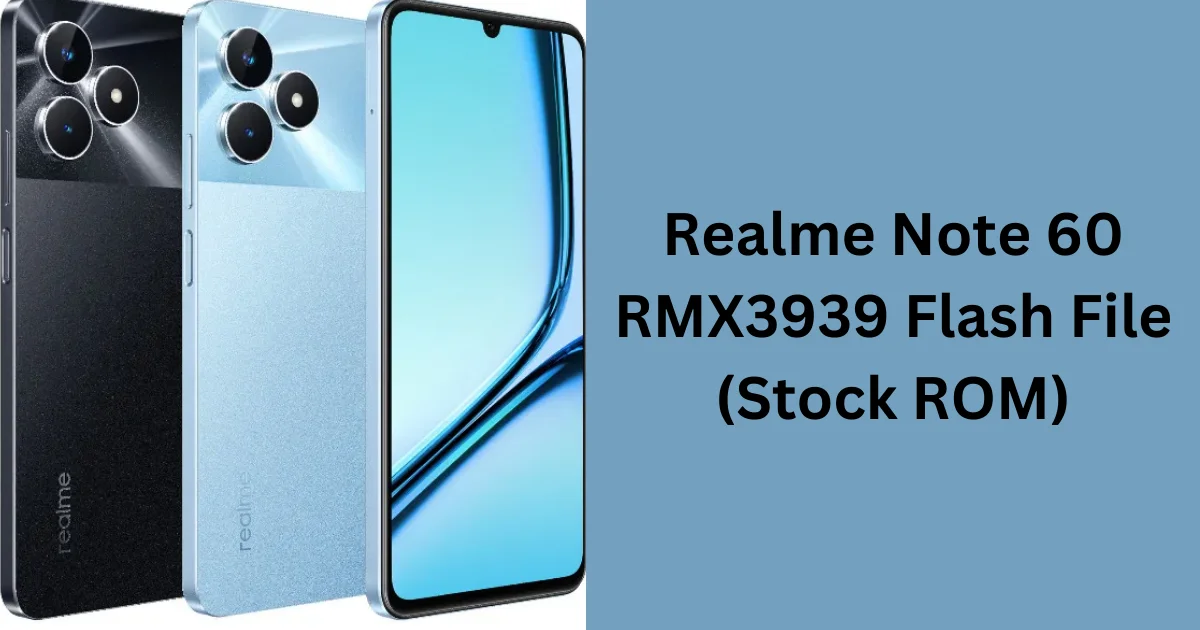 Realme Note 60 RMX3939 Flash File (Stock ROM)